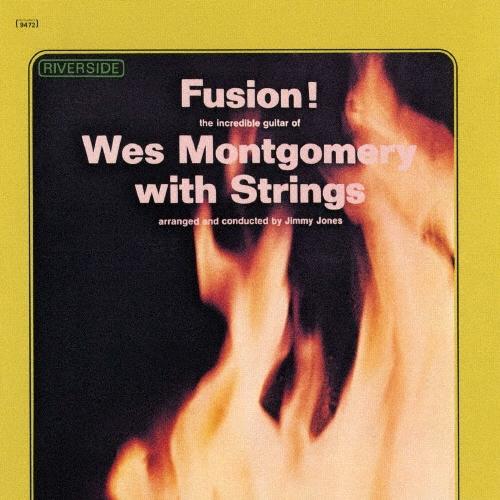 Wes Montgomery With Strings フュージョン! +3＜限定盤＞ UHQCD