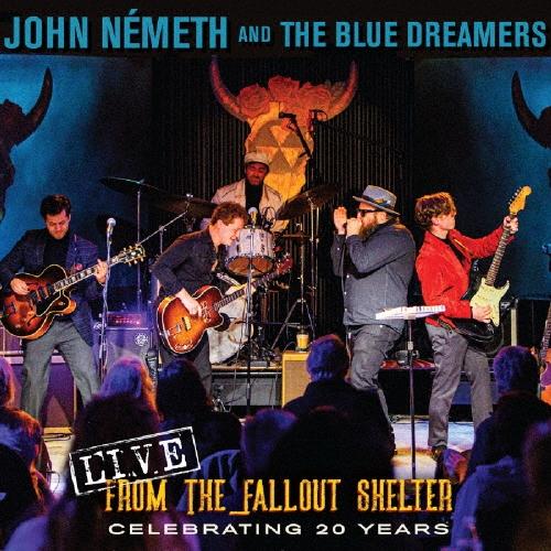 John Nemeth ライブ・フロム・ザ・フォールアウト・シェルター:セレブレイティング・20イヤ...