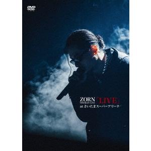 ZORN ZORN ONEMAN LIVE 「LIVE」 at さいたまスーパーアリーナ＜生産限定盤＞ DVD