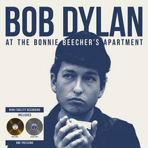 Bob Dylan At The Bonnie Beecher&apos;s Apartment＜限定盤/Go...