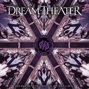 Dream Theater ロスト・ノット・フォゴトゥン・アーカイヴズ:ザ・メイキング・オブ・フォー...