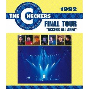 チェッカーズ 1992 FINAL TOUR &quot;&quot;ACCESS ALL AREA&quot;&quot; Blu-ray...