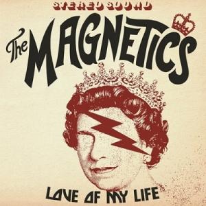The Magnetics Love of My Life 7inch Single