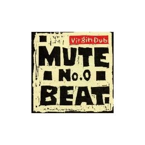 MUTE BEAT No.0 Vergin Dub CD