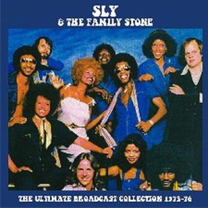 Sly &amp; The Family Stone The Ultimate Broadcast Coll...