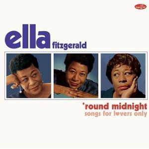 Ella Fitzgerald Round Midnight: Songs For Lovers O...