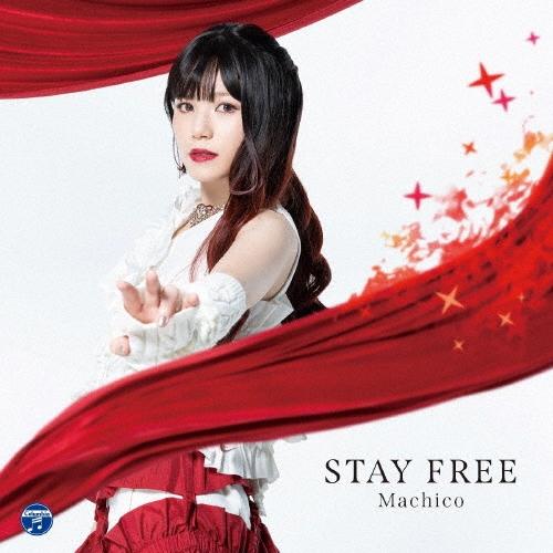 Machico STAY FREE ［CD+DVD］＜DVD付き限定盤＞ 12cmCD Single