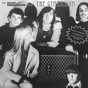 The Velvet Underground Live At The Gymnasium, Nyc ...