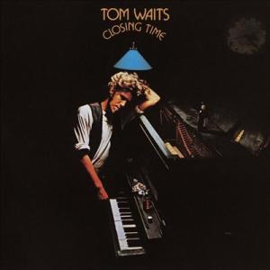 Tom Waits Closing Time (50th Anniversary/Abbey Roa...