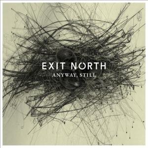 Exit North Anyway, Still CD