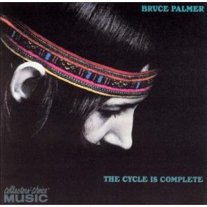 Bruce Palmer The Cycle Is Complete LP