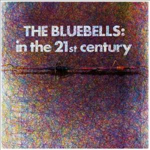 The Bluebells In The 21st Century CD