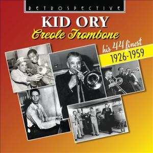 Various Artists Kid Ory: Creole Trombone - His 44 ...