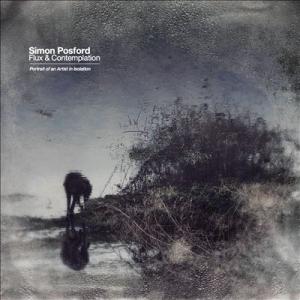 Simon Posford Flux &amp; Contemplation: Portrait of an...