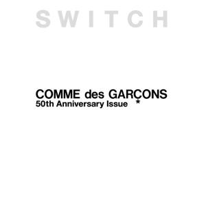 COMME des GARCONS 50th Anniver SWITCH特別編集号 Book