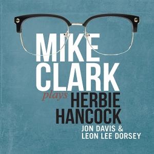 Mike Clark Plays Herbie Hancock CD
