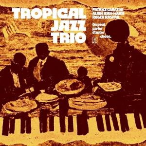 Tropical Jazz Trio On Peut Parler D'autre Chose LP