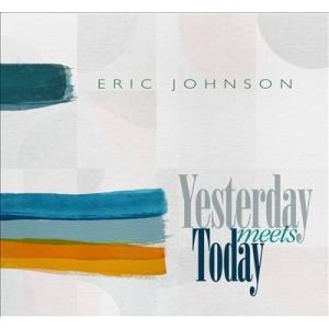 Eric Johnson Yesterday Meets Today LP