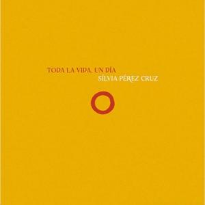 Silvia Perez Cruz Toda La Vida, Un Dia CD