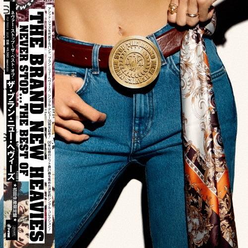 The Brand New Heavies ネヴァー・ストップ〜ザ・ベスト・オブ・ザ・ブラン・ニュー...