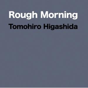 東田トモヒロ Rough Morning CD