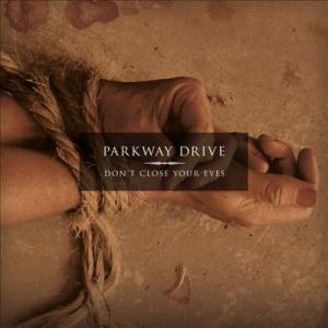 Parkway Drive Don't Close Your Eyes CD