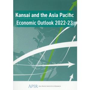 ASIA PACIFIC INSTITU Kansai and the Asia Pacific E...