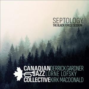 Canadian Jazz Collective Septology: The Black Fore...