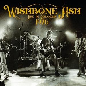 Wishbone Ash Live In Cologne 1976 CD