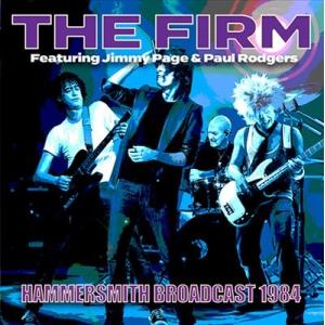 The Firm Hammersmith Broadcast 1984 CD