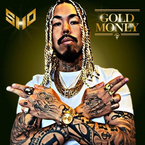 S.H.O GOLD MONEY ［CD+DVD］ CD