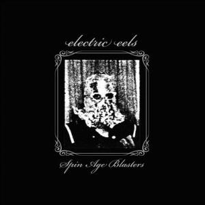 The Electric Eels Spin Age Blasters＜限定盤/Clear with...
