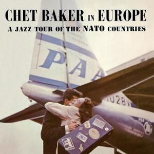 Chet Baker In Europe - A Jazz Tour Of The Nato Countries LP｜tower