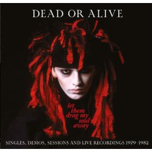 Dead Or Alive レット ゼム ドラッグ マイ ソウル アウェイ CD