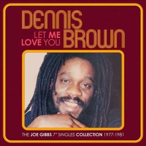Dennis Brown Let Me Love You - The Joe Gibbs 7"" S...