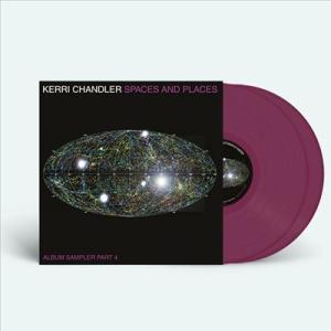 Kerri Chandler Spaces And Places: Album Sampler 4＜...