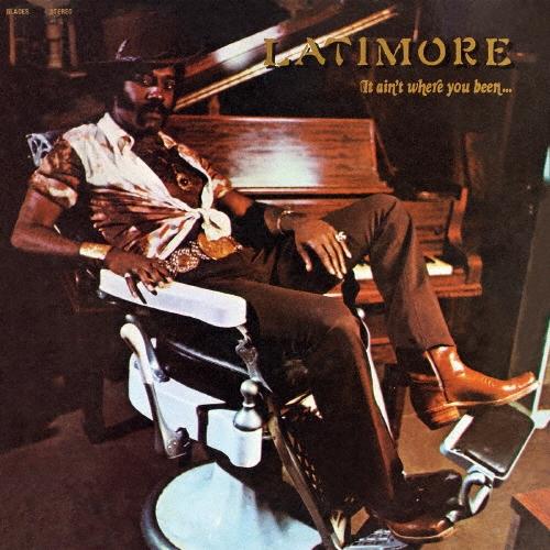 Latimore イット・エイント・ホウェア・ユー・ビーン、イッツ・ホウェア・ユーアー・ゴーイン＜通...