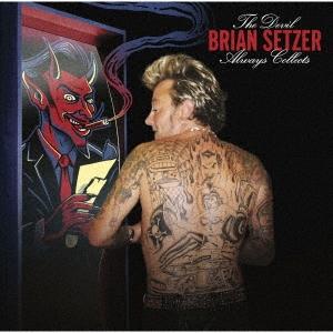 Brian Setzer ザ・デヴィル・オールウェイズ・コレクツ CD