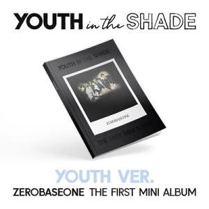 ZEROBASEONE Youth In The Shade: 1st Mini Album (YOUTH Ver.) CD ※特典あり｜tower