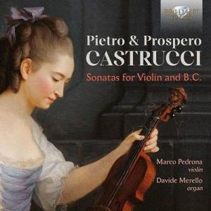 マルコ・ペドローナ ピエトロ&amp;プロースペロ・カストルッチ:ヴァイオリン・ソナタ集 CD