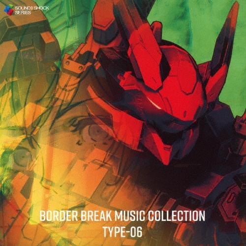 BORDER BREAK MUSIC COLLECTION TYPE-06 CD