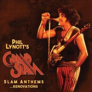 Phil Lynott's Grand Slam Slam Anthems...Renovation...