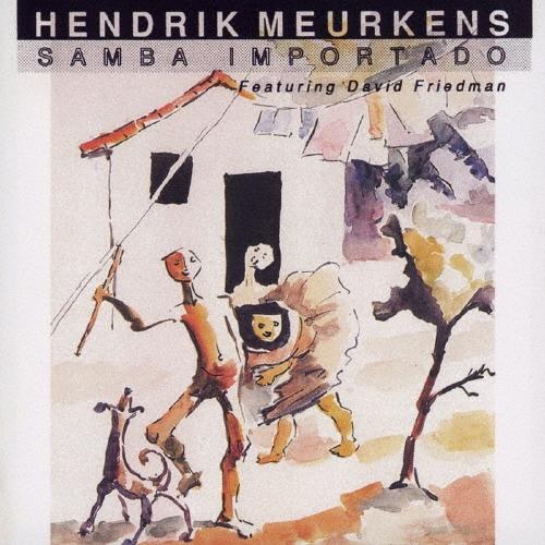 Hendrik Meurkens サンバ・インポルタード＜完全限定生産盤＞ CD