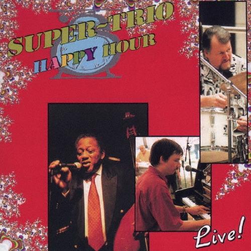 Super-Trio ハッピー・アワー＜完全限定生産盤＞ CD