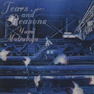 松任谷由実 TEARS AND REASONS CD