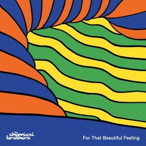 The Chemical Brothers フォー・ザット・ビューティフル・フィーリング CD