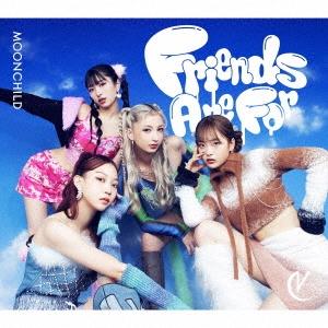 MOONCHILD Friends Are For ［CD+Blu-ray Disc］＜初回生産限定...