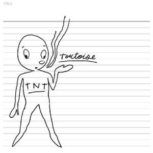 Tortoise TNT (Indie Exclusive)＜限定盤/Clear with Blac...