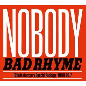 NOBODY BAD RHYME (+4) &amp; DVD ［CD+DVD］＜タワーレコード限定＞ CD