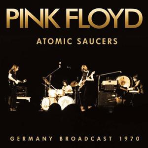 Pink Floyd Atomic Saucers CD
